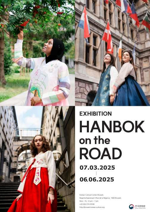 Exhibition &quot;Hanbok on the Road&quot;  March 10 ~ June 6, 2025 @ Korean Cultural Center Brussels  ​  The Korean Cultural Center in Brussels is proud to host the photo exhibition &quot;Hanbok on the Road&quot; starting from Friday, March 10, 2025.  ​  This exhibition showcases the outcome of a unique cultural journey that took place from July to November 2024 across Antwerp, Dinant, and Brussels. Eighteen participants, including residents from Greece, Ukraine, Slovenia, Romania, and Belgium, as well as Korean adoptees, explored these cities while wearing Hanbok, experiencing firsthand the beauty of traditional Korean attire.  ​  One participant from Slovenia joined the event to create a special memory for his niece and his mother, who were visiting Belgium. His niece, a fan of K-pop and K-dramas, was introduced to Hanbok through these cultural influences. Another participant, a Korean adoptee who has lived in Belgium for 44 years, wanted to give his K-pop-loving daughter the opportunity to experience Korean culture before their first trip to Korea next year.  ​  Each participant brought their own unique story and heartfelt motivation to the project, connecting with Korea through Hanbok and expressing their narratives against the beautiful Belgian backdrop. The photographs featured in this exhibition capture the participants' passion for Korean traditions, their admiration for its beauty, and their desire to share its cultural value with the world.